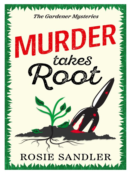 Title details for Murder Takes Root by Rosie Sandler - Wait list